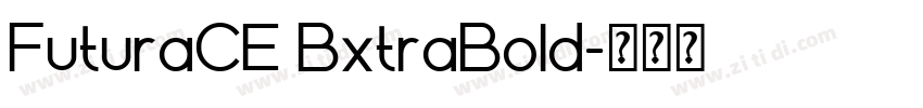 FuturaCE BxtraBold字体转换 FuturaCE BxtraBold字体转换